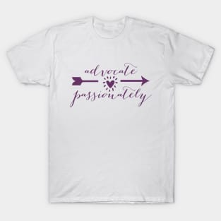 advocate passionately T-Shirt